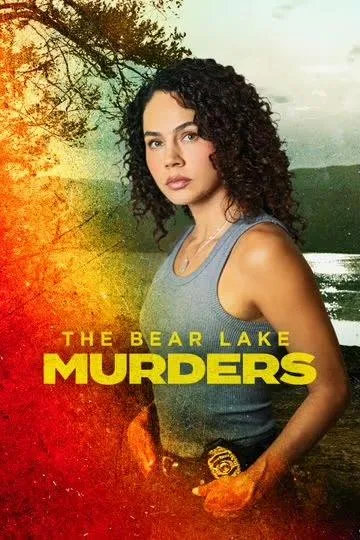 دانلود فیلم The Bear Lake Murders 2025 (ایستگاه پایانی در یوما)